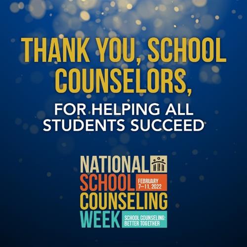 Thank you school counselors for helping all students succeed.